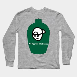 Big Green Egg  -  No Egg for Christmas Long Sleeve T-Shirt